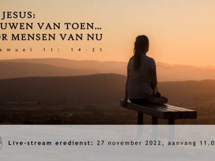 Livestream eredienst 27 november 2022 om 11.00 uur.