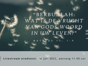 Livestream eredienst 16 juli 2023 om 11.00 uur. Voorganger: Nj. L. Huijzer-Wattimury  Djemaat/Gemeente: GIM Amsterdam “ Gunung Batu”